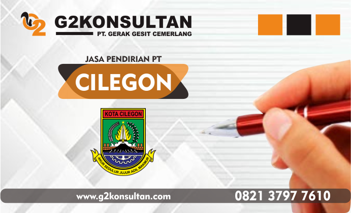 Jasa Pendirian PT Cilegon Profesional dan Terpercaya