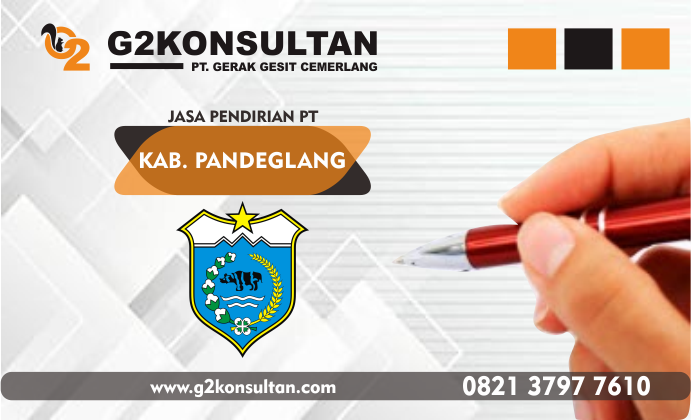 Jasa Pendirian PT Pandeglang Profesional dan Terpercaya