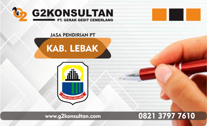 Jasa Pendirian PT Lebak Profesional dan Terpercaya