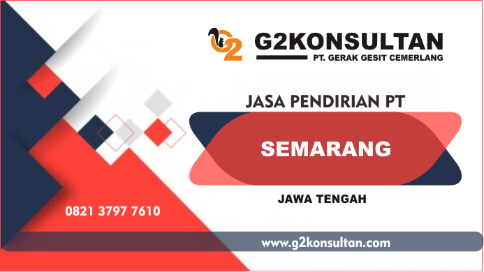 Jasa Pendirian PT di Semarang Proffesional dan Terpercaya