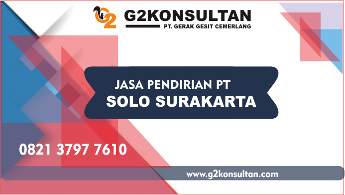 Jasa Pendirian PT dI Solo Surakarta Proffesional dan Terpercaya