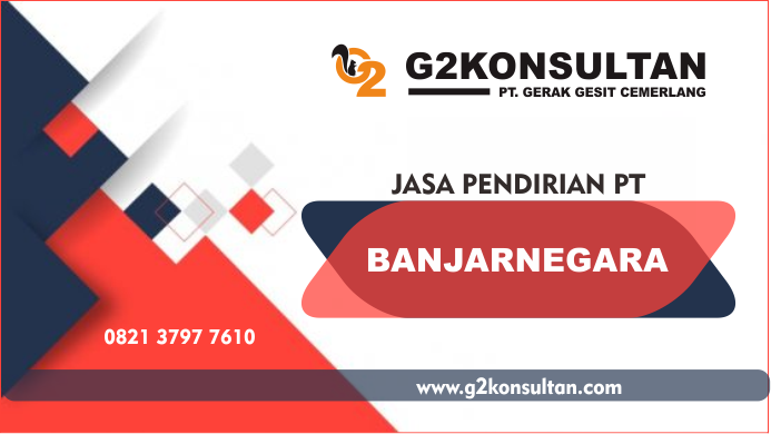 Jasa Pendirian PT Kota Banjarnegara Proffesional dan Terpercaya