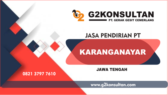 Jasa Pendirian PT di Karanganayar Proffesional dan Terpercaya